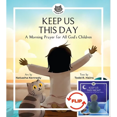 Keep Us This Day, Keep Us This Night: A Morning Prayer and an Evening Prayer for All God's Children
