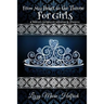 From My Heart to the Throne For Girls: (Children's Scripture Confessions & Prayers)
