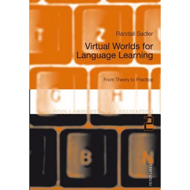 Virtual Worlds for Language Learning; From Theory to Practice
