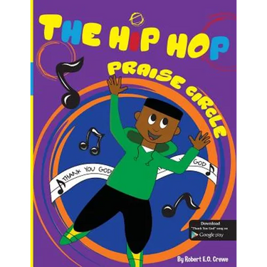 The Hip Hop Praise Circle: Thank You God
