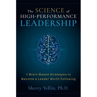 The SCIENCE of High-Performance Leadership