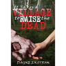 It Takes a Village to Raise the Dead