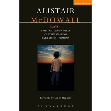 McDowall Plays: 1: Brilliant Adventures; Captain Amazing; Talk Show; Pomona