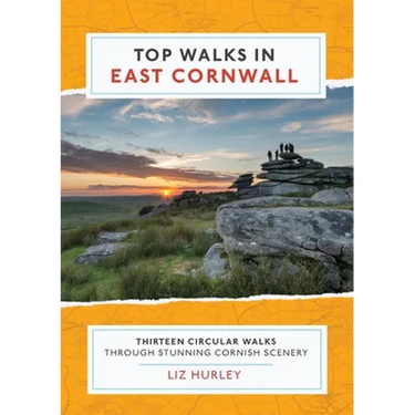 Top Walks in East Cornwall.: Thirteen Circular Walks Through Stunning Cornish Scenery