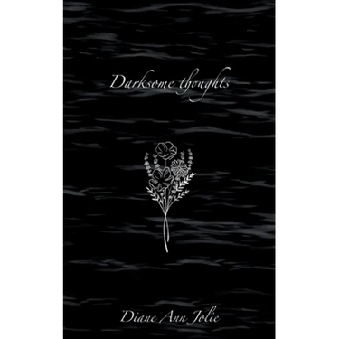 Darksome thoughts: Poetry Collection