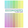 Sociophonetics: A Student's Guide