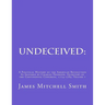 Undeceived: A Political History of the American Revolution as Inspired by Charles Thomson, Secretary of the Continental Congress, 1774-1789, Volume 1