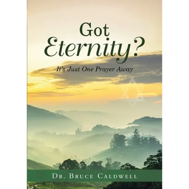 Got Eternity?: It's Just One Prayer Away