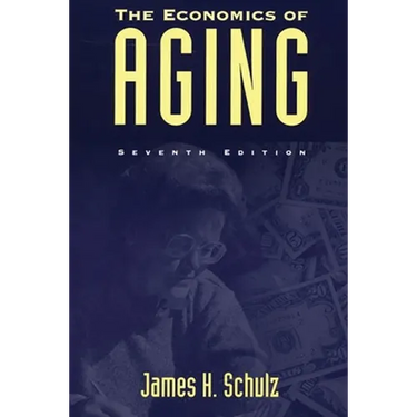 The Economics of Aging: Seventh Edition