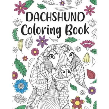 Dachshund Coloring Book: A Cute Adult Coloring Books for Wiener Dog Owner, Best Gift for Sausage Dog Lovers
