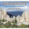 Idaho Rocks!: A Guide to Geologic Sites in the Gem State