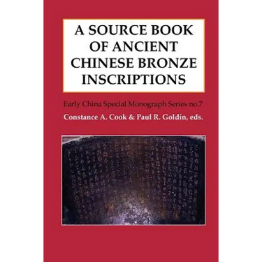A Source Book of Ancient Chinese Bronze Inscriptions