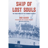 Ship of Lost Souls: The Tragic Wreck of the Steamship Valencia