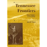 Tennessee Frontiers: Three Regions in Transition