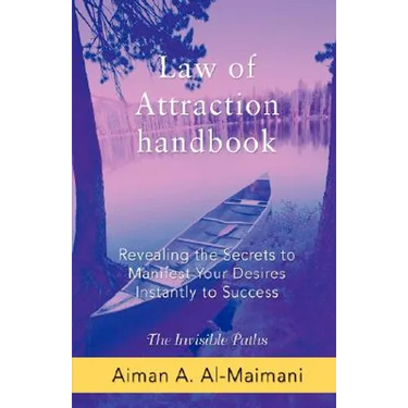 Law of Attraction Handbook: Revealing the Secrets to Manifest Your Desires Instantly to Success
