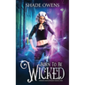 Born to be Wicked: A Snarky Urban Fantasy Series