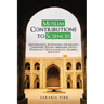 Muslim Contributions to Sciences: Mathematics, Astronomy, Geography, Chemistry, Physics, Medicine, Optics, Pharmacy, Opthalmology, Algebra, Zoology