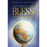 How to Bless A Missionary: Practical Ideas for Your Church and Family
