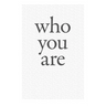 Who You Are