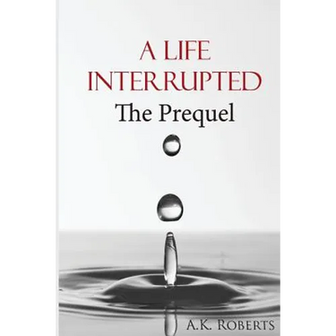 A Life Interrupted