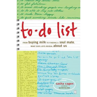 To-Do List: From Buying Milk to Finding a Soul Mate, What Our Lists Reveal about Us