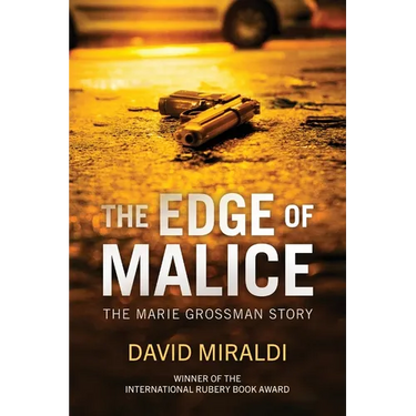 The Edge of Malice: The Marie Grossman Story