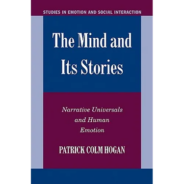 The Mind and Its Stories: Narrative Universals and Human Emotion
