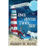 Once Hunted, Twice Shy: A Cozy Paranormal Mystery