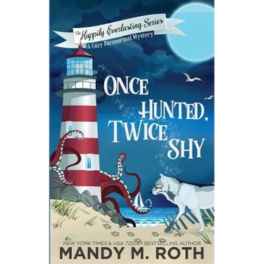 Once Hunted, Twice Shy: A Cozy Paranormal Mystery