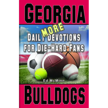 Daily Devotions for Die-Hard Fans MORE Georgia Bulldogs