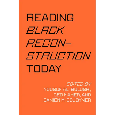 Reading Black Reconstruction Today