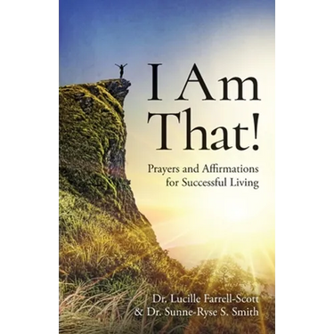 I Am That!: Prayers and Affirmations for Successful Living