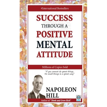Success Through a Positive Mental Attitude