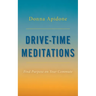 Drive-Time Meditations: Find Purpose on Your Commute