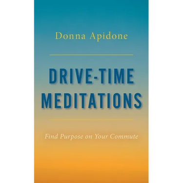 Drive-Time Meditations: Find Purpose on Your Commute