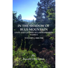 In the Shadow of Blue Mountain: LIVES AND LETTERS OF A REMARKABLE FAMILY - Volume I, 1868-1946