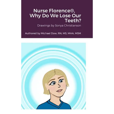 Nurse Florence(R), Why Do We Lose Our Teeth?