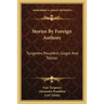 Stories By Foreign Authors: Turgenev, Poushkin, Gogol And Tolstoi