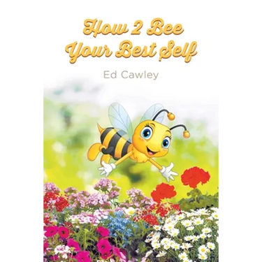 How 2 Bee Your Best Self