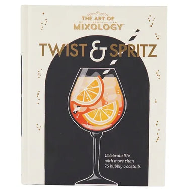 The Art of Mixology Twist & Spritz