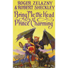 Bring Me the Head of Prince Charming