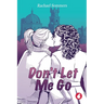 Don't Let Me Go