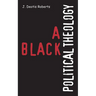 A Black Political Theology