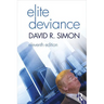 Elite Deviance