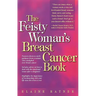 The Feisty Woman's Breast Cancer Book