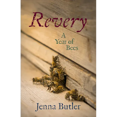 Revery: A Year of Bees