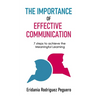 The Importance of Effective Communication: 7 steps to achieve the Meaningful Learning