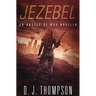 Jezebel: An Angels of War Novella (New Adult Dystopian Technothriller) (Angels of War Series 1.5)