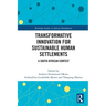 Transformative Innovation for Sustainable Human Settlements: A South African Context