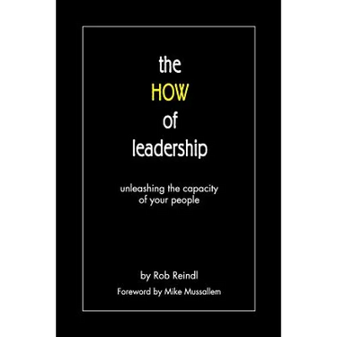 The HOW of leadership: unleashing the capacity of your people
